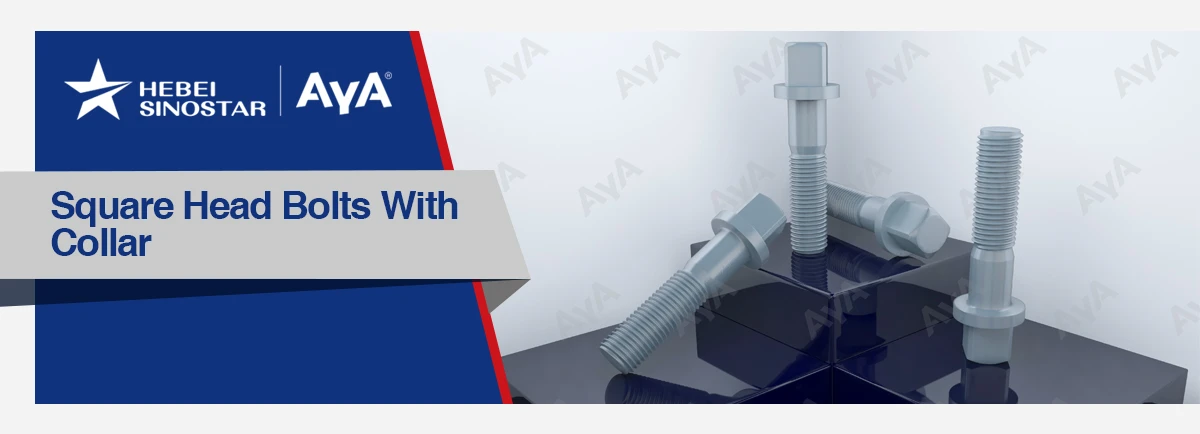Square Head Bolts With Collar Square Head Bolts With Collar